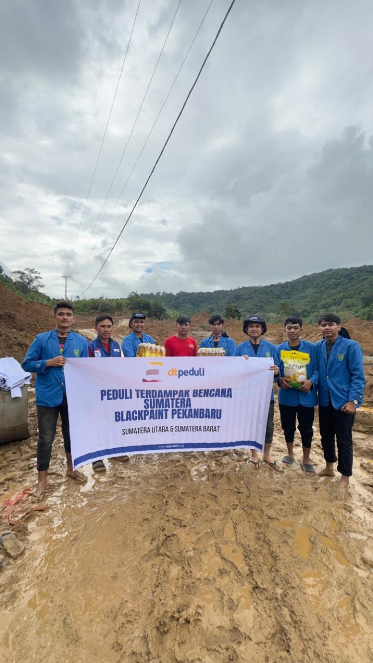 DT Peduli Riau Salurkan Bantuan ke Aceh, Sumbar, dan Sumut