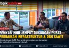 Pemkab Inhu Jemput Dukungan Pusat untuk Infrastruktur dan DBH Sawit