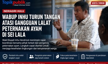 Wabup Inhu Turun Tangan Atasi Gangguan Lalat Peternakan Ayam Sei Lala