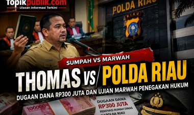 Sumpah Thomas vs Polda Riau: Dugaan Dana Rp300 Juta dan Ujian Marwah Penegakan Hukum