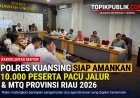 Polres Kuansing Koordinasi Pengamanan Pacu Jalur dan MTQ Riau, 10 Ribu Peserta Diprediksi Hadir