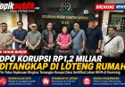 Akhir Pelarian DPO Korupsi Rp1,2 Miliar, Ditangkap di Atas Loteng