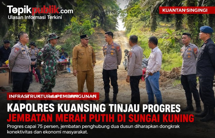 Jembatan Merah Putih Sungai Kuning Capai 75 Persen, Ditinjau Kapolres Kuansing