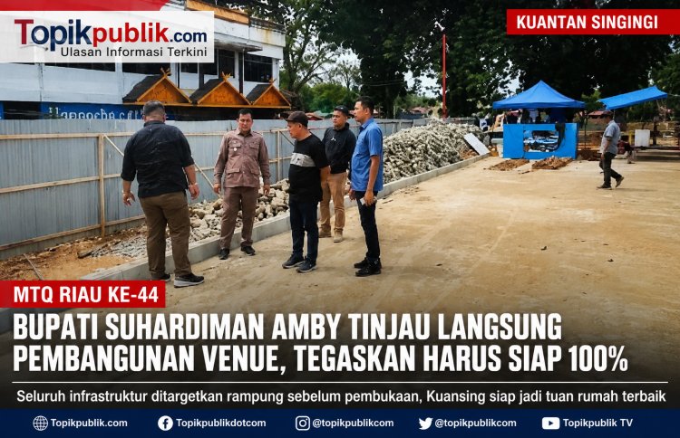 Turun ke Lapangan, Bupati Suhardiman Awasi Langsung Persiapan Venue MTQ Riau ke-44