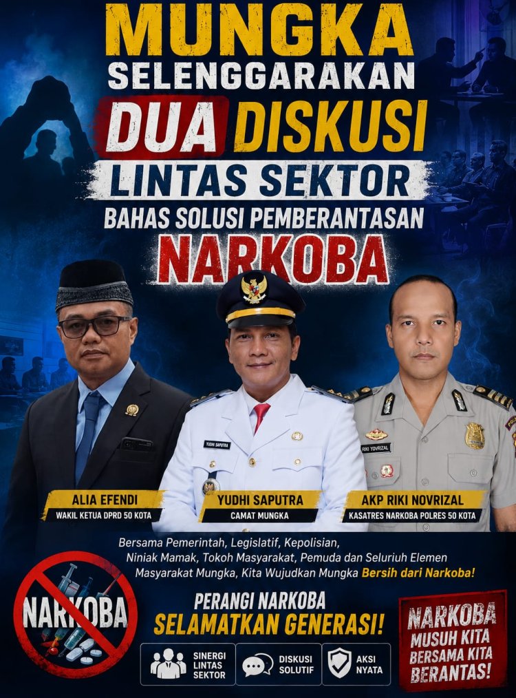 Mungka Gelar Dua Diskusi Lintas Sektor Bahas Pemberantasan Narkoba
